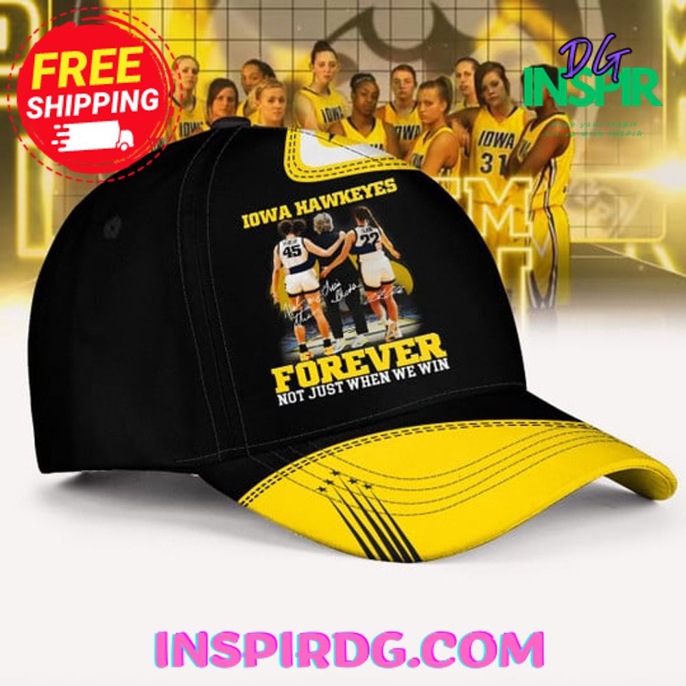 Iowa Hawkeyes Forever Not Just When We Win Cap